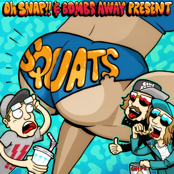 Squats – Oh Snap! & Bombs Away