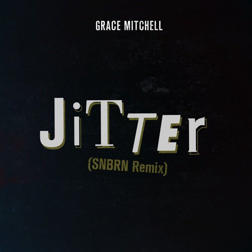 Jitters (SNBRN Remix)