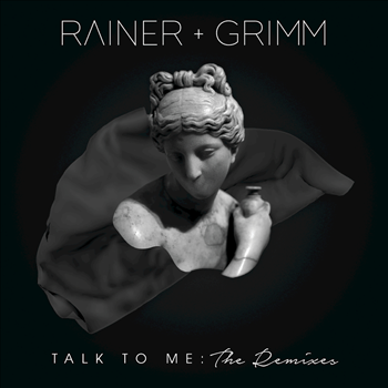 Rainer + Grimm – Talk to Me (Remix Bundle)