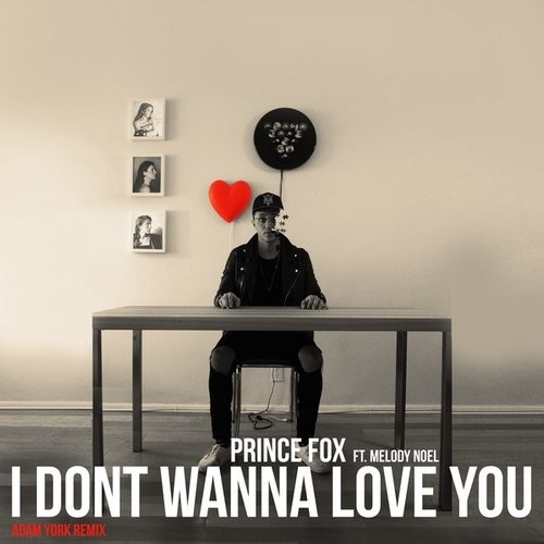 “I Don’t Wanna Love You” (Adam York Remix)