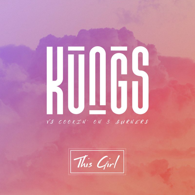 Kungs “This Girl”