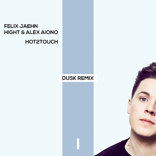 Hight & Alex Aiono “Hot2Touch” (DUSK Remix)