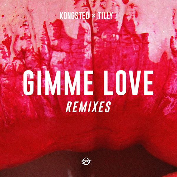 Gimme Love ft. Tilly (remixes)