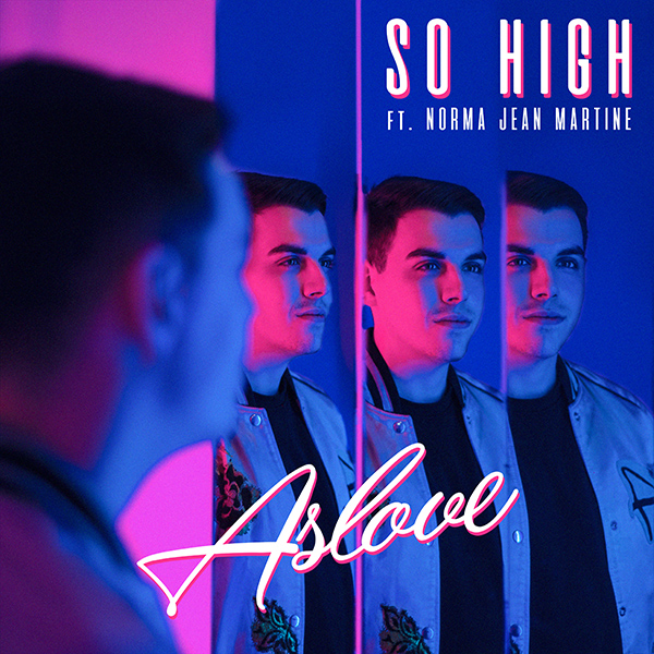 Aslove – So High ft. Norma Jean Martine