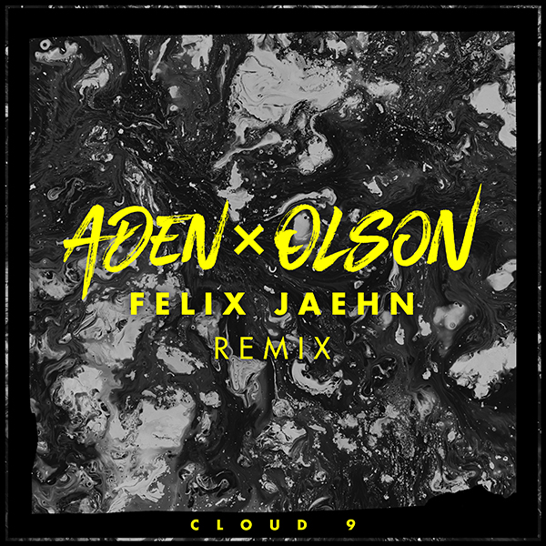 Aden x Olson – Cloud9 (Felix Jaehn remix)