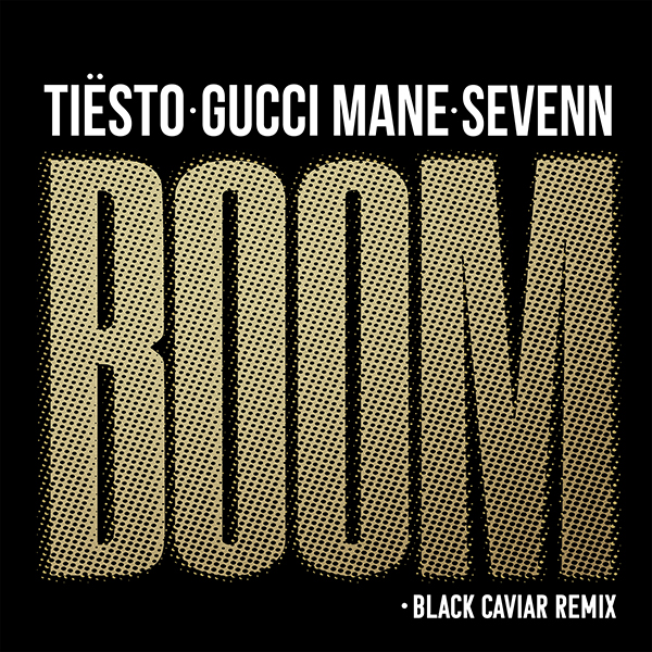 BOOM ft. Gucci Mane (Black Caviar remix)